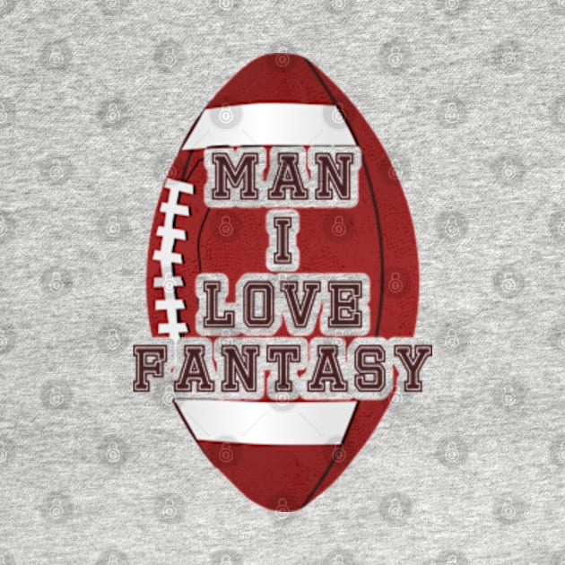 Man I love Fantasy Football by Worldengine